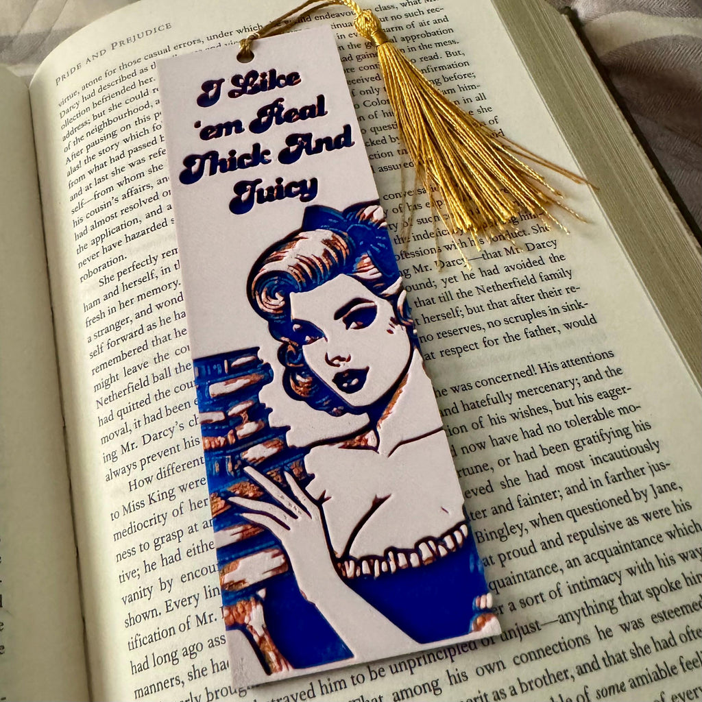 I Like 'Em Real Thick and Juicy 3D Bookmark