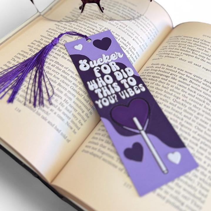 Sucker For Who Did This To You Vibes 3D Bookmark