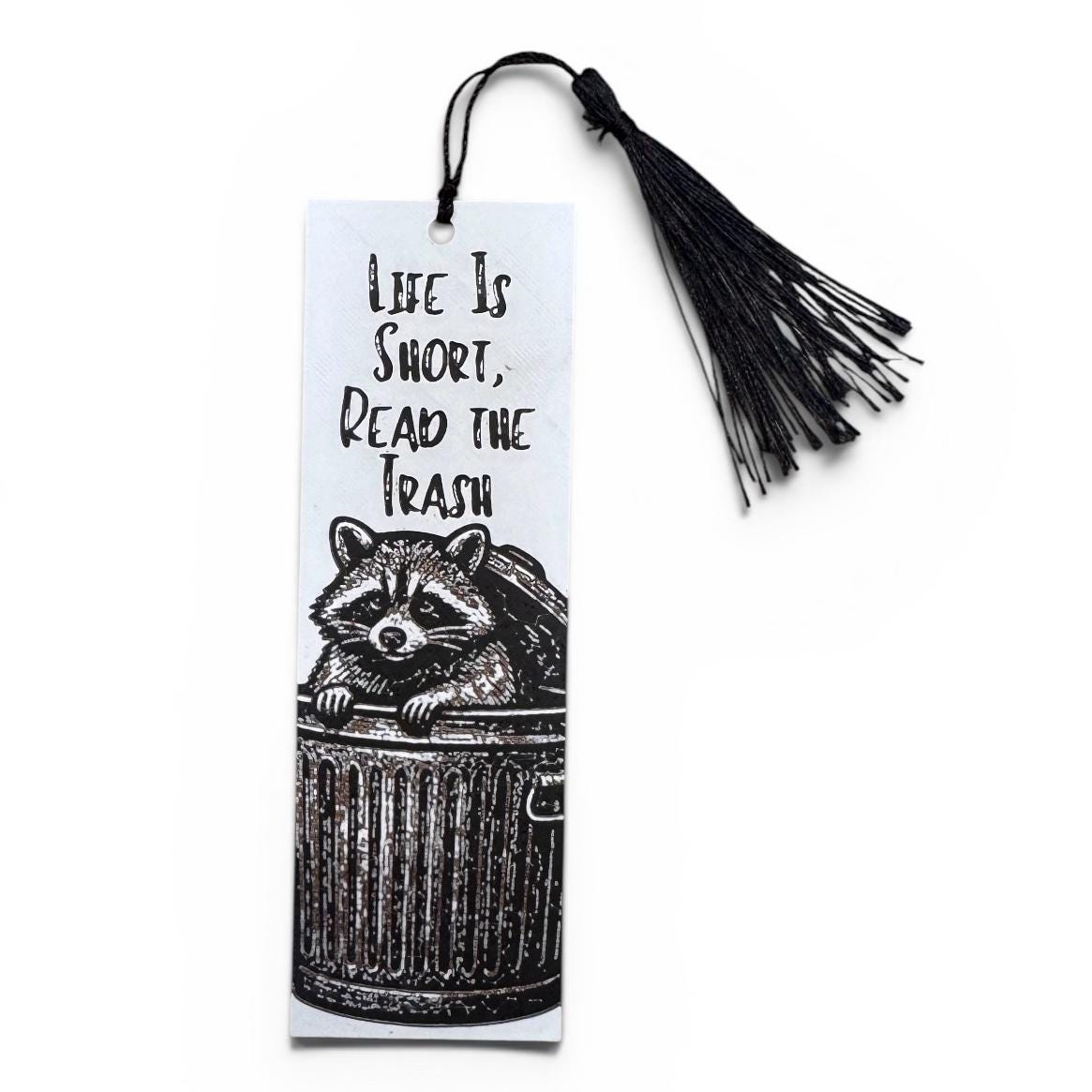 Life Is Short, Read The Trash Raccoon 3D Bookmark