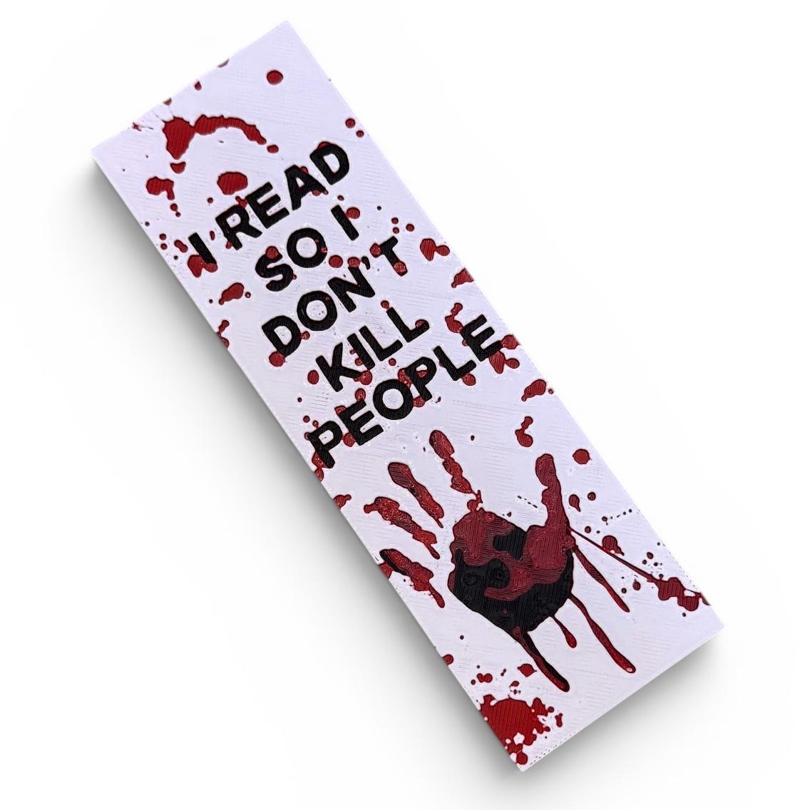 I Read So I Don't Kill People 3D Bookmark