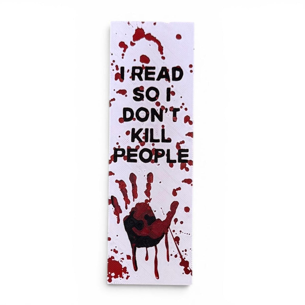 I Read So I Don't Kill People 3D Bookmark