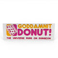Goddamnit Donut Dungeon Crawler Car Inspired Bookmark