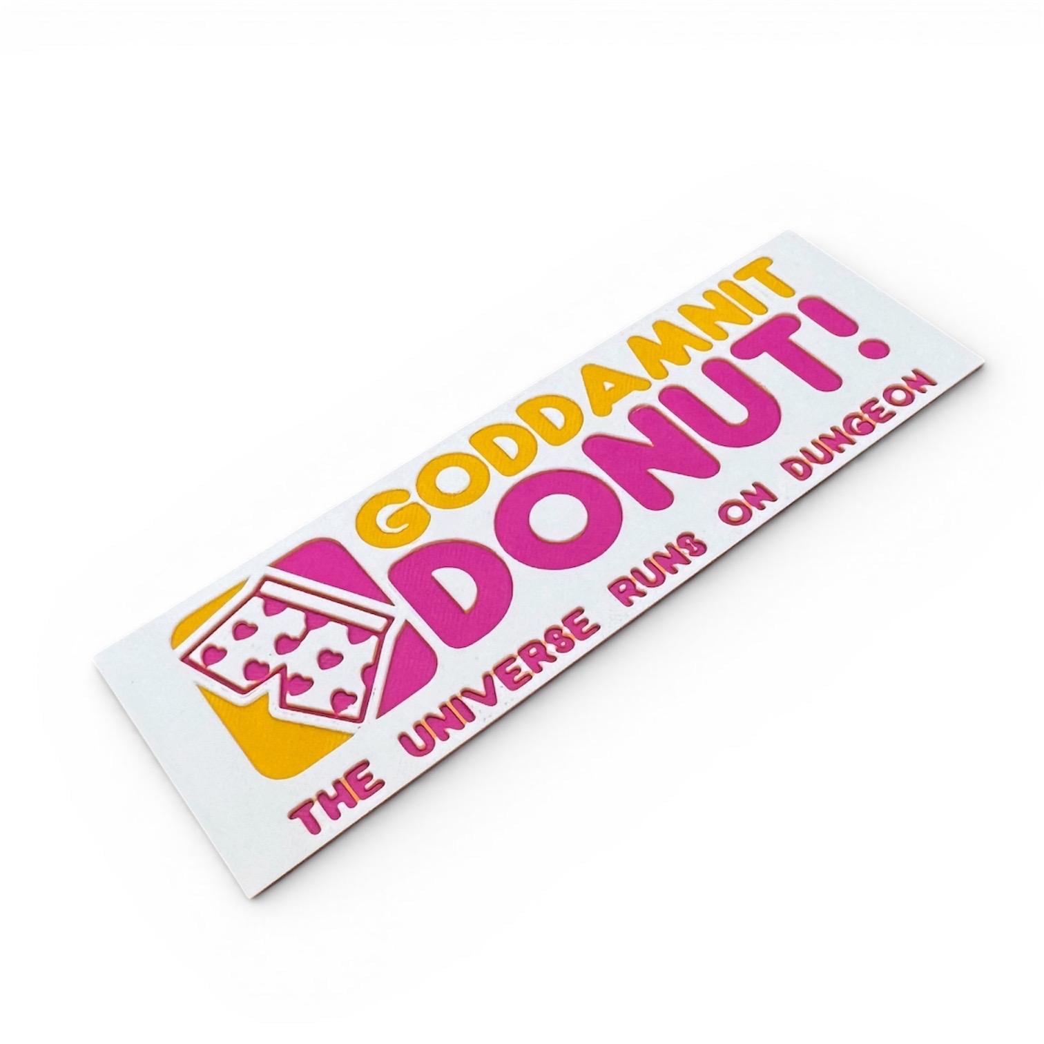 Goddamnit Donut Dungeon Crawler Car Inspired Bookmark