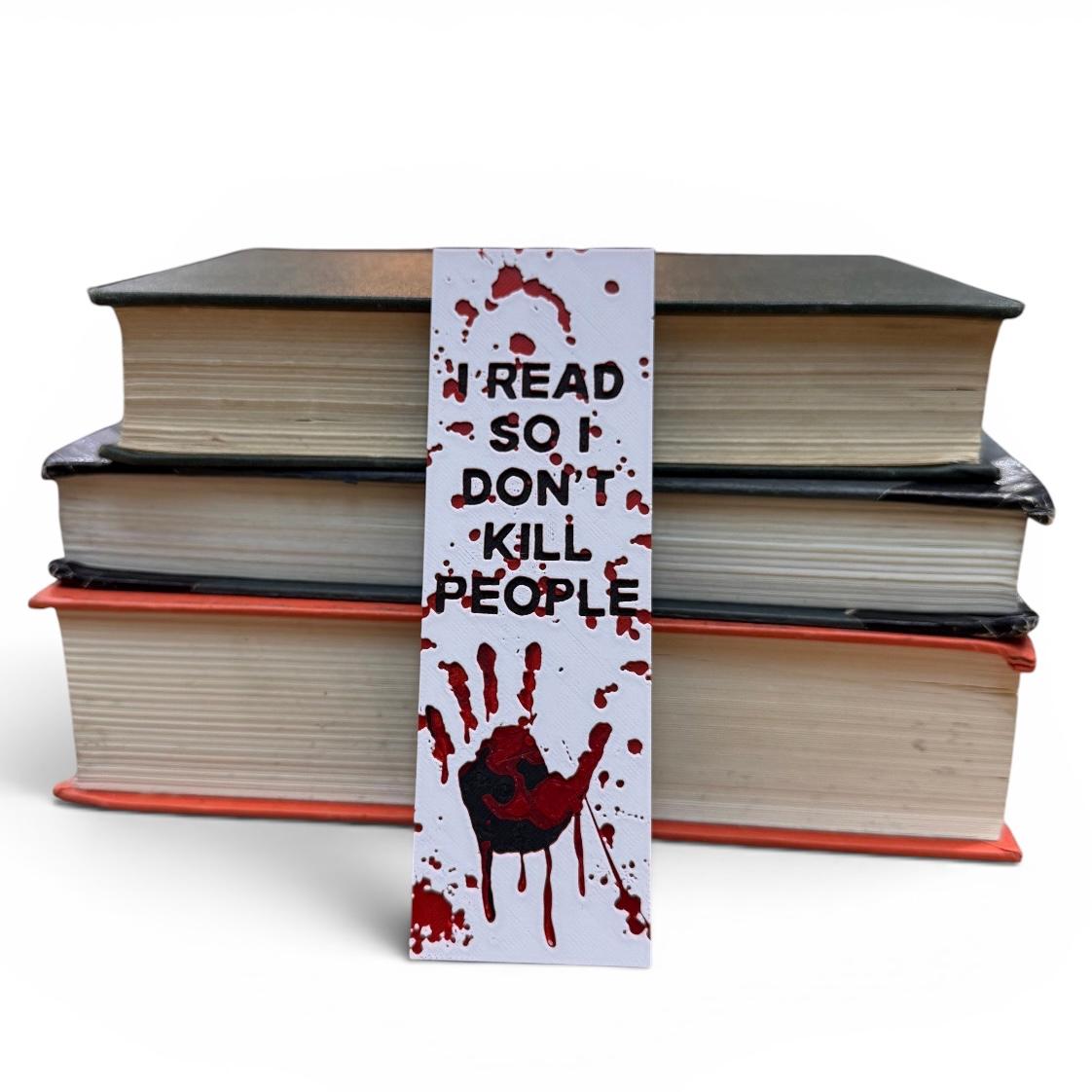 I Read So I Don't Kill People 3D Bookmark