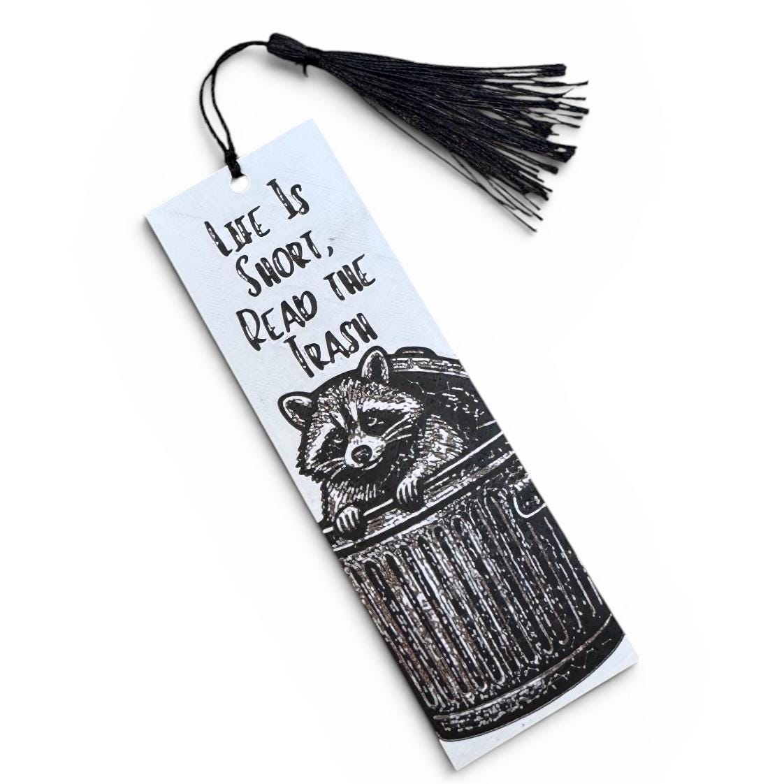 Life Is Short, Read The Trash Raccoon 3D Bookmark