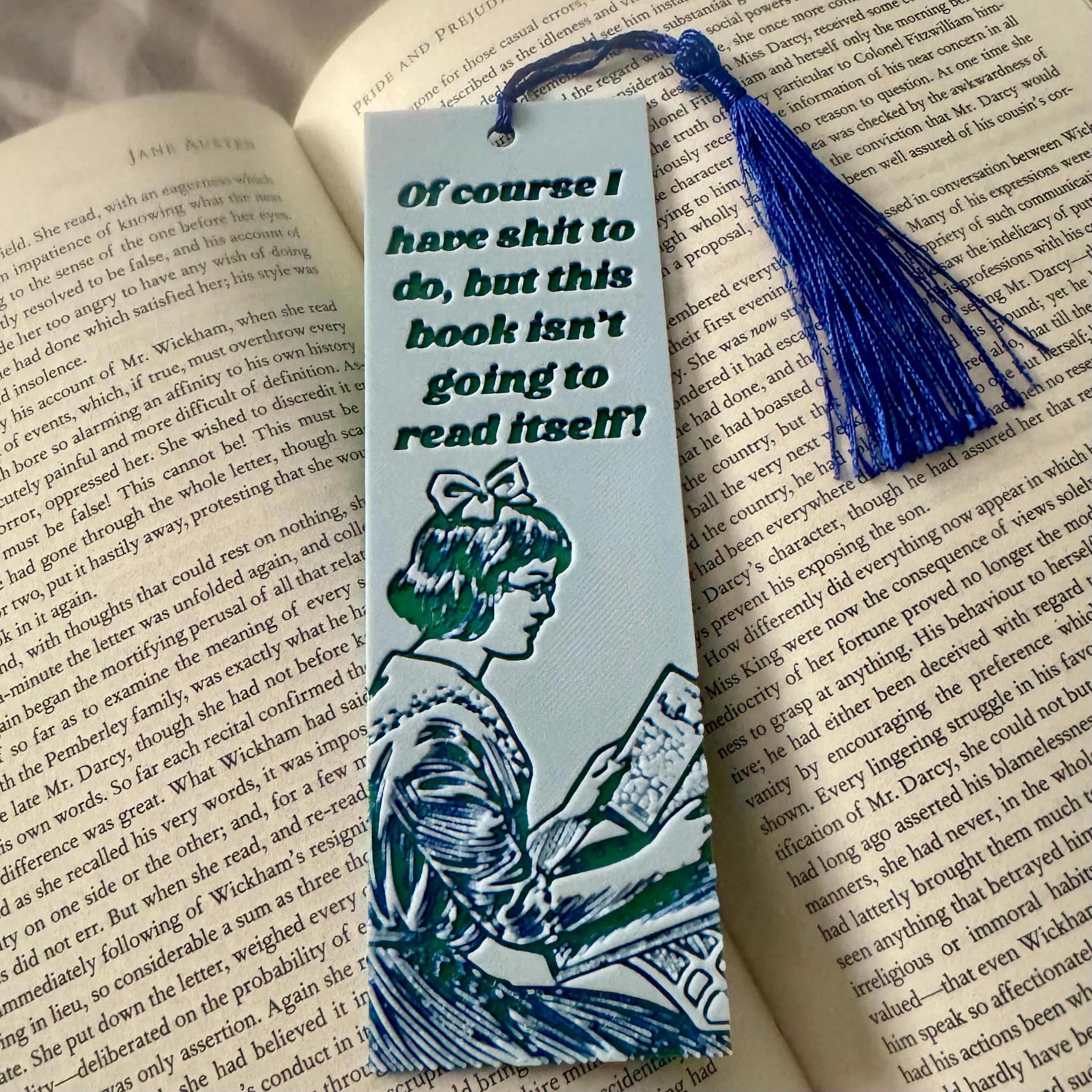 Of Course I Have Sh*t To Do Funny 3D Bookmark