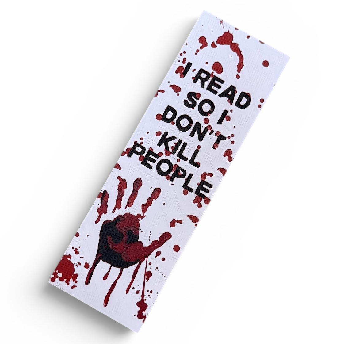 I Read So I Don't Kill People 3D Bookmark